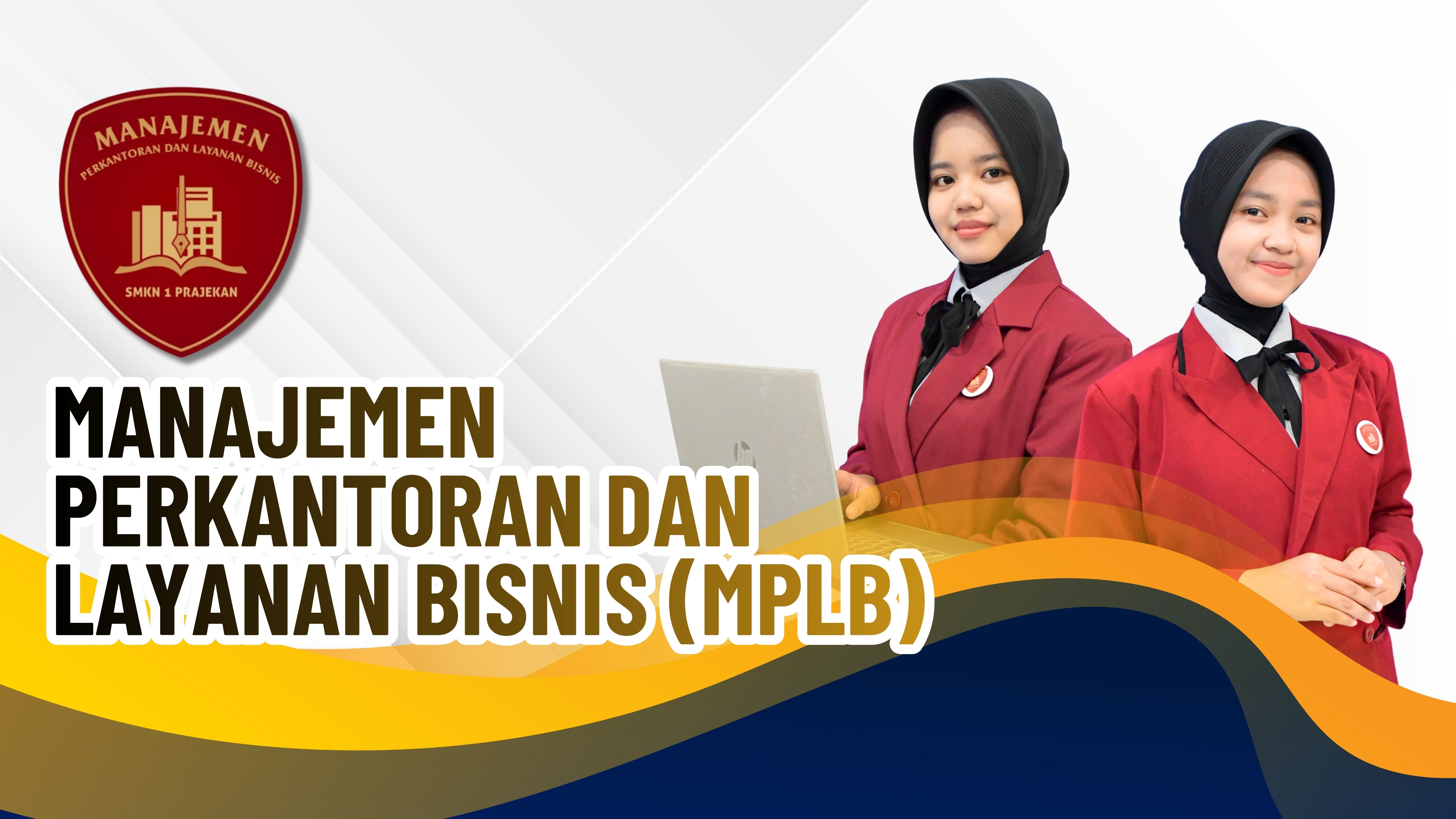 Manajemen Perkantoran dan Layanan Bisnis (MPLB)